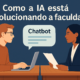 Como a IA está revolucionando a faculdade