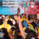 Mulheres Indígenas se Reúnem em Brasília para Conferência Histórica